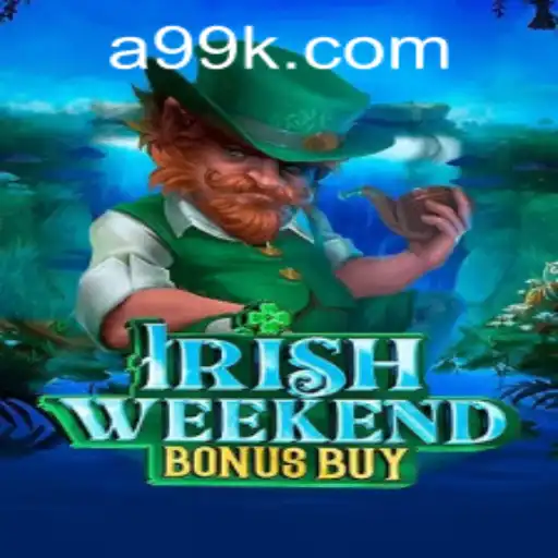 Exploring IrishWeekendBonusBuy: A New Gaming Sensation